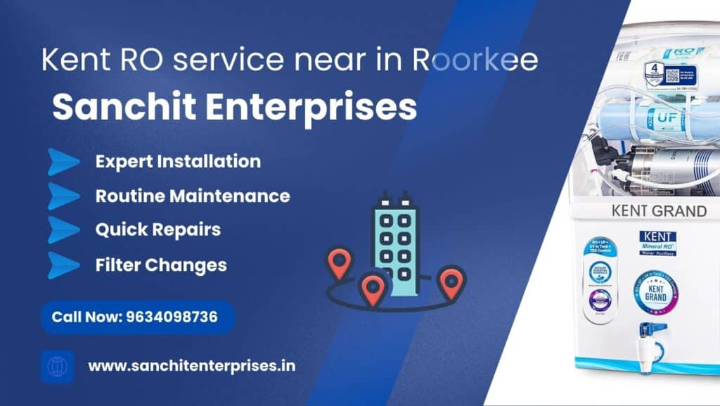 Sanchit Enterprises - Your Trusted Kent RO Service Provider near you in Roorkee