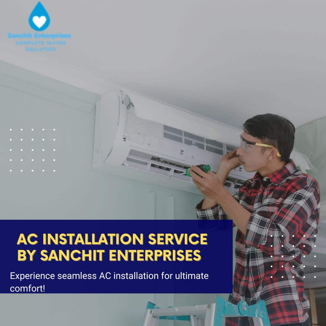 Expert AC Installation Service by Sanchit Enterprises