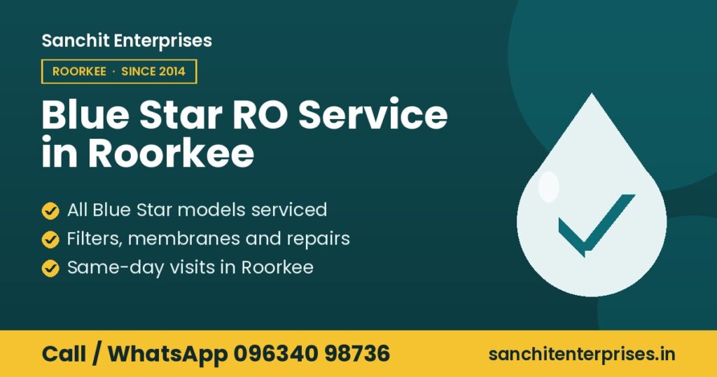 Blue Star RO service by Sanchit Enterprises, Roorkee: all blue star models serviced, filters, membranes and repairs