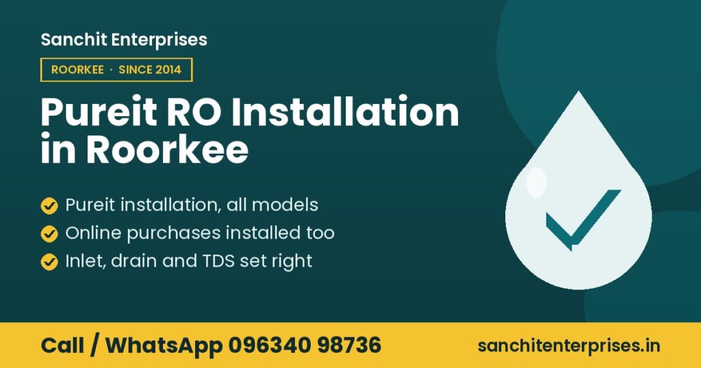 Pureit RO installation by Sanchit Enterprises, Roorkee: pureit installation, all models, online purchases installed too