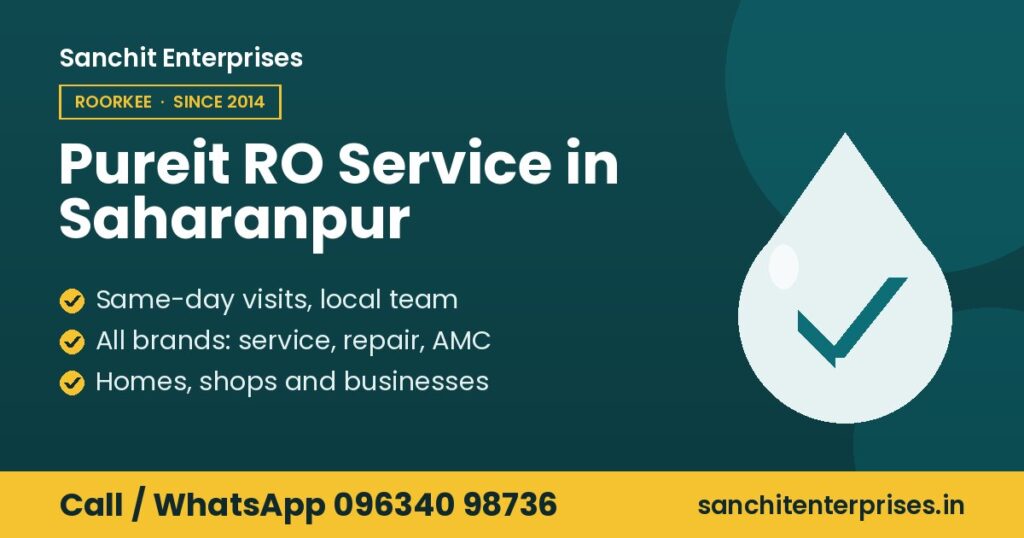 Pureit RO service in Saharanpur by Sanchit Enterprises: same-day visits from a local team