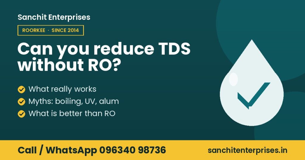 Reduce TDS without RO: methods explained by Sanchit Enterprises