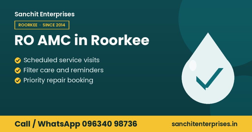 RO AMC in Roorkee by Sanchit Enterprises, Roorkee: scheduled service visits, filter care and reminders