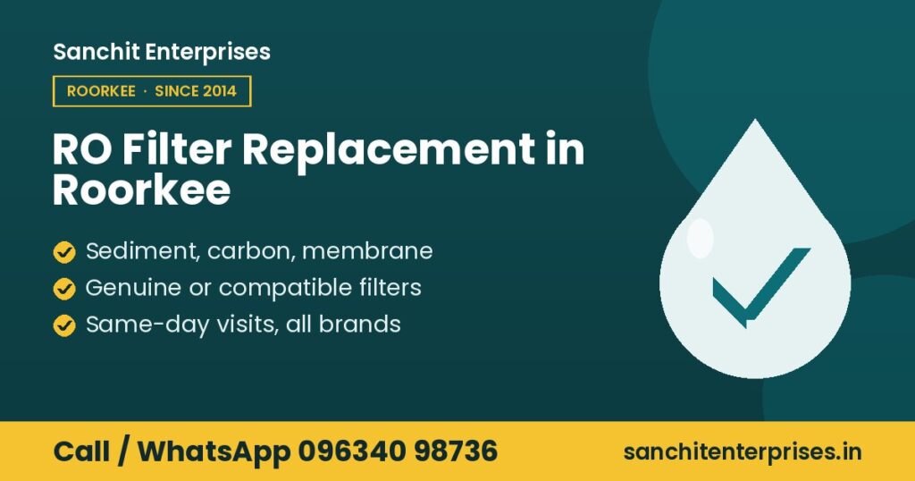 RO filter replacement in Roorkee by Sanchit Enterprises, Roorkee: sediment, carbon, membrane, genuine or compatible filters