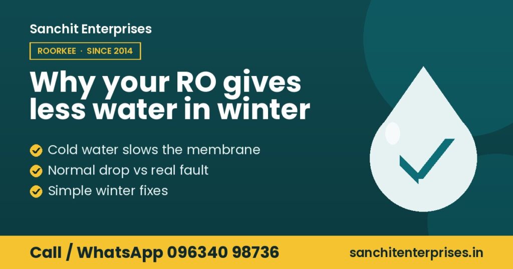 RO less water in winter explained by Sanchit Enterprises, Roorkee