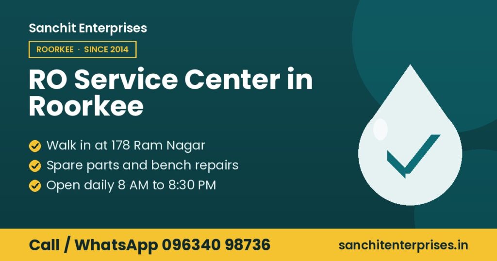 RO service center in Roorkee by Sanchit Enterprises, Roorkee: walk in at 178 ram nagar, spare parts and bench repairs