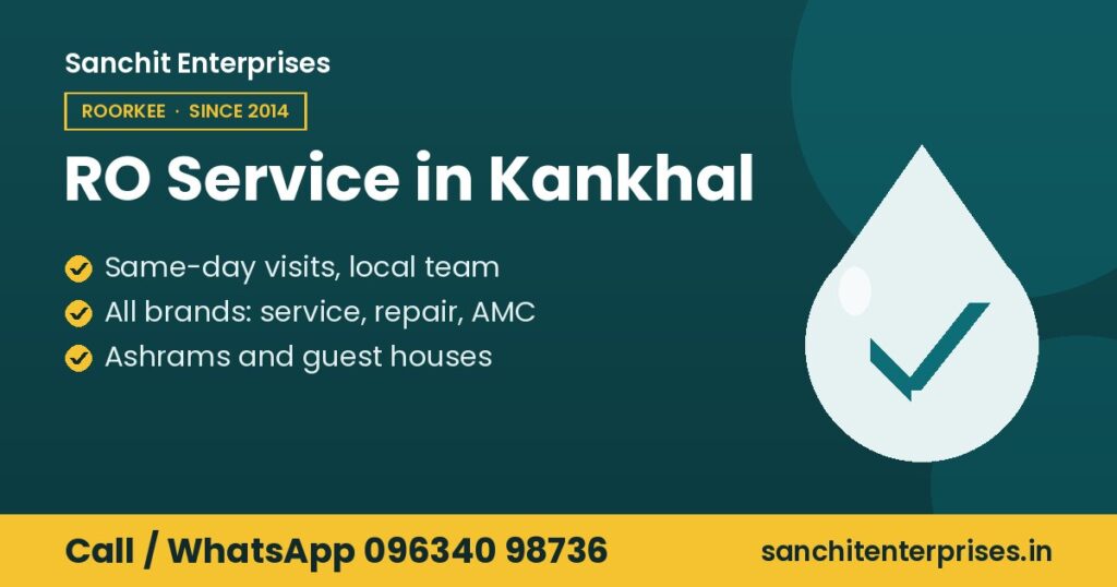 RO service in Kankhal by Sanchit Enterprises: same-day visits, all brands